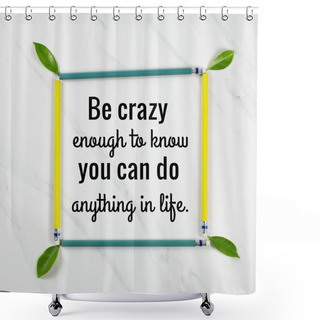 Personality  Inspirational Motivational Quote Shower Curtains