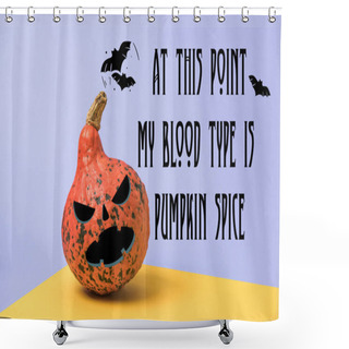 Personality  Orange Halloween Pumpkin On Violet And Yellow Background With At This Point My Blood Type Is Pumpkin Spice Illustration Shower Curtains