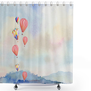 Personality  Watercolor Painting Colorful Hot Air Balloons Flying Travel Adventure Over Mountain. Nature Landscape With Forest Trees, Travel Woodland And Mountain Range Scene Illustration. Shower Curtains