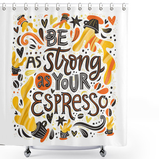 Personality  Strong Espresso Lettering Shower Curtains
