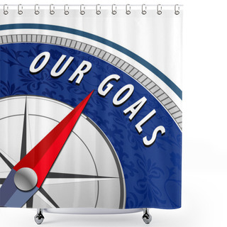Personality  Our Goals Concept With Compass, Shower Curtains
