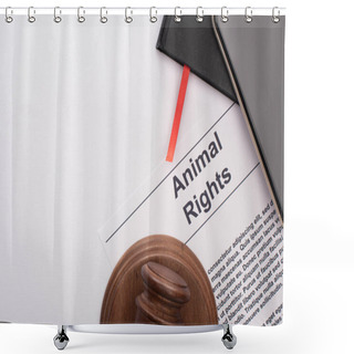 Personality  Top View Of Animal Rights Inscription, Black Notebooks, Smartphone And Judge Gavel On White Background Shower Curtains