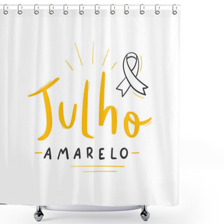 Personality  Julho Amarelo. Yellow July. Brazilian Portuguese Hand Lettering Calligraphy For Viral Hepatitis Awareness Month. Vector. Shower Curtains