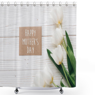 Personality  Happy Mothers Day Text And Tulips  Shower Curtains