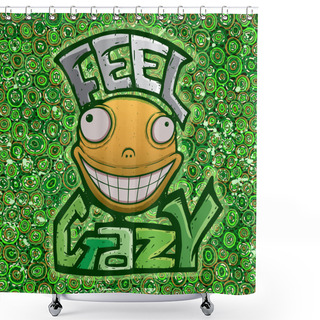 Personality  Orange Crazy Smile With Motto Feel Crazy, Vector Illustration. On The Green Circle Texture. Shower Curtains