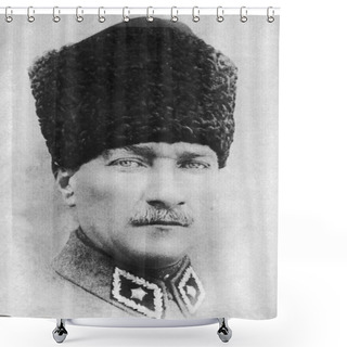 Personality  The Black And White Portrait Of Mustafa Kemal Ataturk, The Savior And Founder Of The Turkish Republic, In The 1920s And 1930s, Was Obtained By Scanning In High Resolution Printing. Scan Date March 19 2023 Shower Curtains