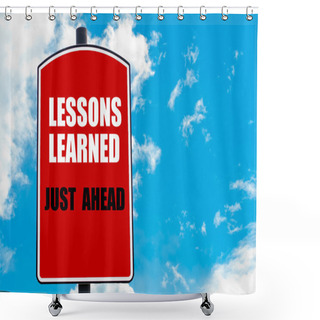Personality  Lessons Learned Just Ahead Shower Curtains