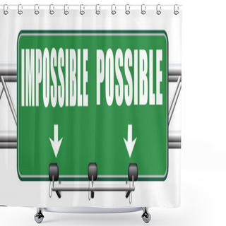 Personality  Possible Or Impossible Sign Shower Curtains