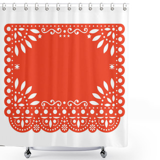 Personality  Papel Picado Vector Floral Template Design With Abstract Shapes, Mexican Paper Decorations Pattern In Orange, Traditional Fiesta Banner With Empty Space For Text Shower Curtains