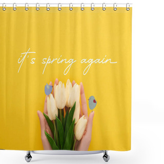 Personality  Cropped View Of Woman Holding Spring Tulips On Colorful Yellow Background With It Is Spring Again Illustration Shower Curtains