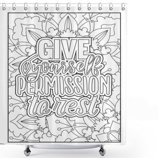 Personality  Motivational Quotes Coloring Page. Inspirational Quotes Coloring Page. Affirmative Quotes Coloring Page. Positive Quotes Coloring Page. Good Vibes. Motivational Swear Word. Motivational Typography. Shower Curtains