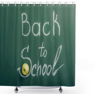 Personality  Top View Of Ripe Apple Near Back To School Lettering On Green Chalkboard Shower Curtains
