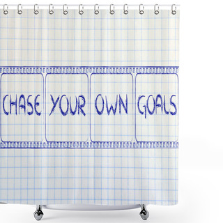Personality  Chase Your Own Dreams Shower Curtains