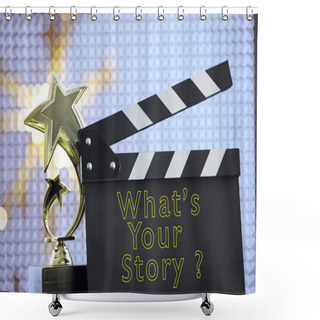 Personality  Clapper Board And Trophy In Front Of Big Screen- What Is Your Story Shower Curtains