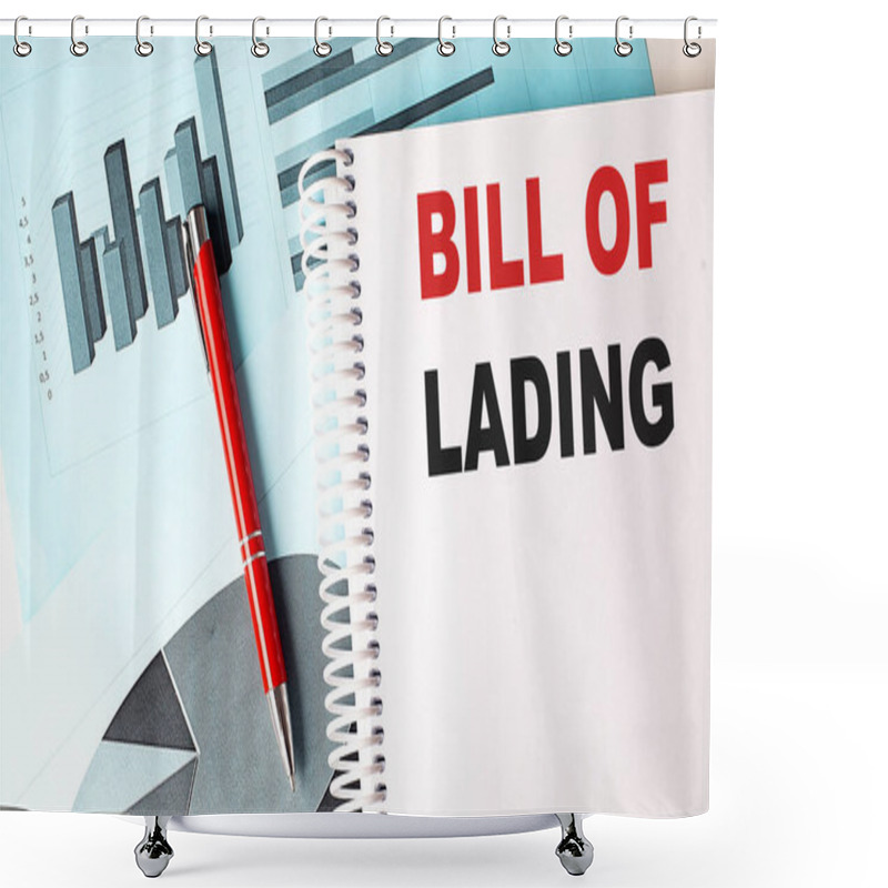 Personality  BILL OF LADING Text On A Notebook On Chart Background .  Shower Curtains