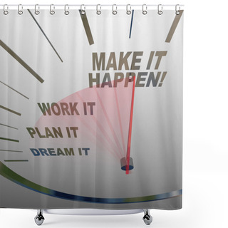 Personality  Make It Happen Speedometer Dream Plan Work Achieve Gaol Shower Curtains