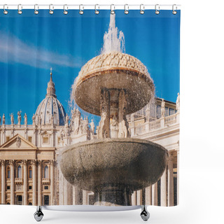 Personality  Saint Peter's Basilica And The Fountain In Front In Vatican, Rom Shower Curtains
