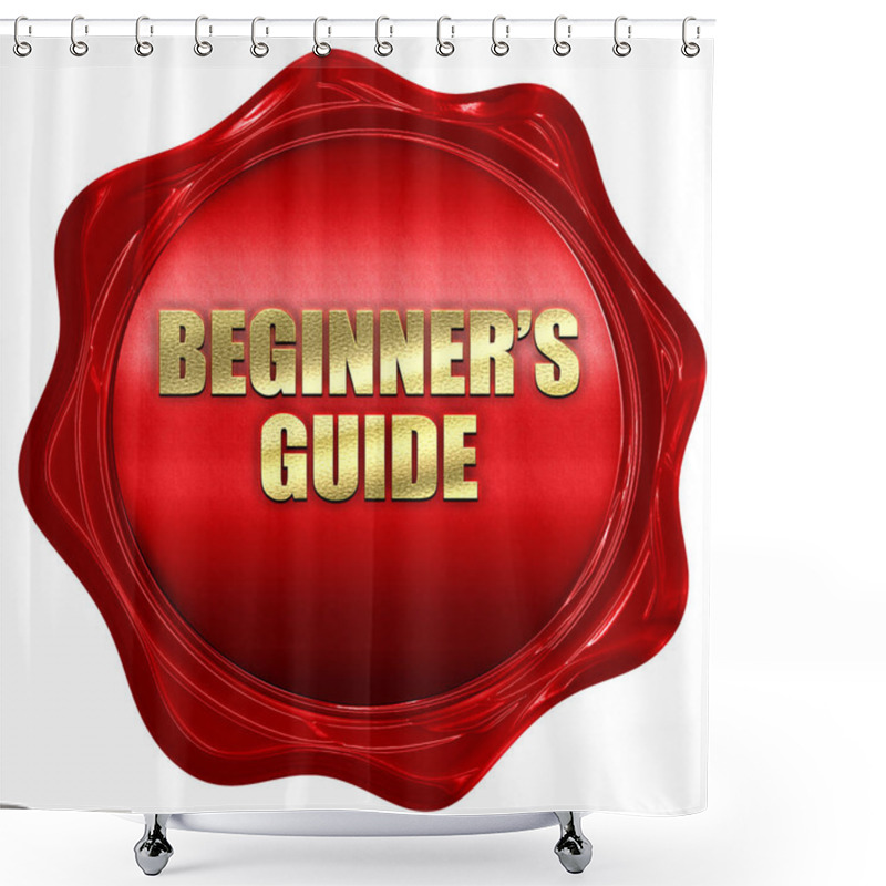 Personality  Beginners Guide, 3D Rendering, Red Wax Stamp With Text Shower Curtains