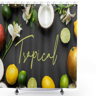 Personality  Top View Of Ripe Tropical Fruits With Alstroemeria Flowers On Black Background With Tropical Illustration Shower Curtains
