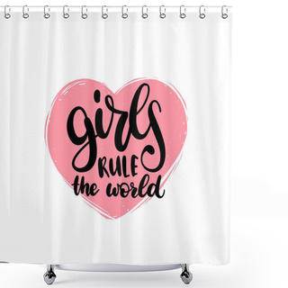 Personality  Girls Rule The World Shower Curtains