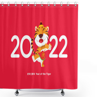 Personality  Happy Chinese New Year 2022. Cartoon Cute Tiger Happy With 2022 Sign. Year Of The Tiger Shower Curtains