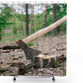 Personality  Heavy, Sharp Axe With Wooden Handle On Wood Stump In Forest Shower Curtains