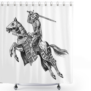 Personality  Medieval Armed Knight Riding A Horse. Historical Ancient Military Character. Prince With A Sword And Shield. Ancient Fighter. Vintage Vector Sketch. Engraved Hand Drawn Illustration. Shower Curtains