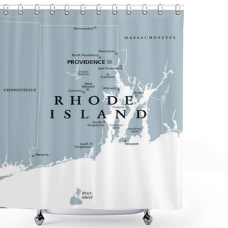 Personality  Rhode Island, Political Map With Capital Providence. State Of Rhode Island And Providence Plantations, RI, In The New England Region Of United States Of America. Gray Illustration, Over White. Vector. Shower Curtains