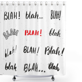 Personality  Blah, Blah Words Hand Written Set Vector Illustration Isolated On White Background Shower Curtains
