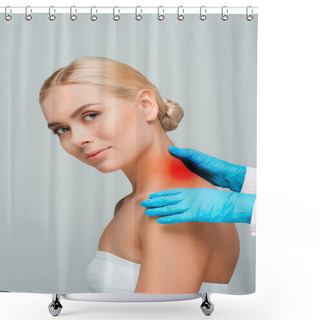 Personality  Cropped View Of Doctor In Blue Latex Gloves Touching Woman Neck With Red Mark Isolated On Grey  Shower Curtains
