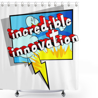 Personality  Incredible Innovation - Comic Book Words On Abstract Background. Shower Curtains