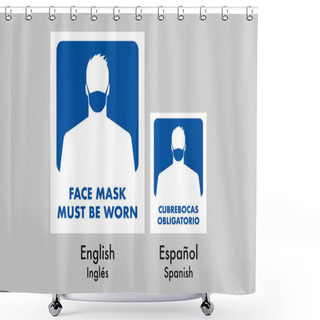 Personality  Face Mask Must Be Worn Signage, For Casual (normal) Places, Mandatory Sign, In Two Idioms Spanish And English Shower Curtains
