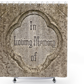 Personality  In Loving Memory Shower Curtains