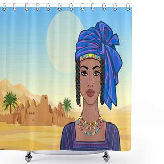Personality  Animation Portrait Of The Beautiful African Woman In A Turban And Ancient Clothes. Background - A Landscape The Desert, Oasis, The Old Building The Temple.Vector Illustration.  Shower Curtains