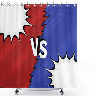 Personality  Concept VS. Versus. Fight, Red And Blue Retro Backgrounds Comics Style Design With Halftone, Lightning. Modern Flat Style Vector Illustration Shower Curtains