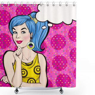 Personality  Pop Art Illustration Blue Hair Girl  With The Speech Bubble.Pop Art Girl. Party Invitation. Birthday Greeting Card.Vintage Advertising Poster. Comic Woman With Speech Bubble. Sexy Disco Girl. Shower Curtains