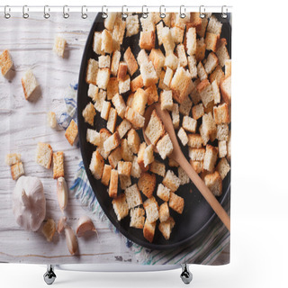 Personality  Delicious Fried Croutons With Garlic Horizontal Top View Shower Curtains