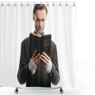 Personality  Frowning Catholic Priest Looking At Camera While Holding Holy Bible Isolated On White Shower Curtains