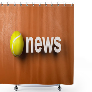 Personality  Tennis Ball And News Text Against Wall Shower Curtains