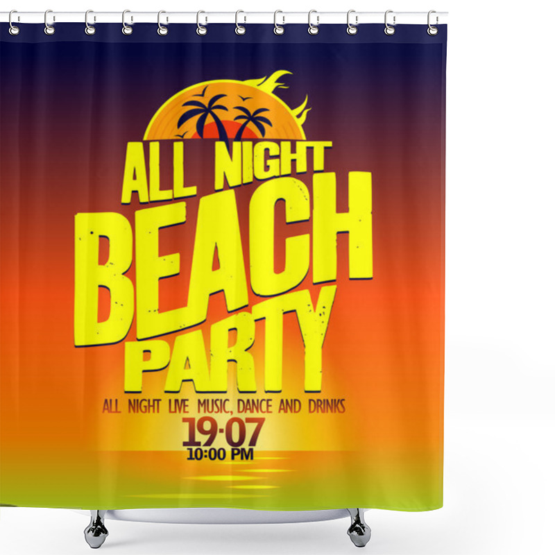 Personality  All Night Beach Party Design. Shower Curtains