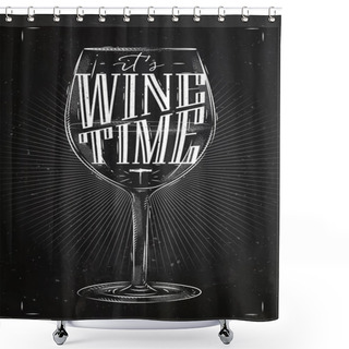 Personality  Poster Wine Time Chalk Shower Curtains