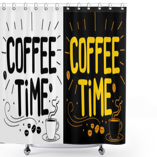 Personality  Coffee Time Typography Text Vector Illustration Shower Curtains