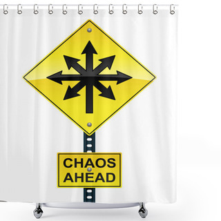 Personality  Chaos Ahead Sign Shower Curtains