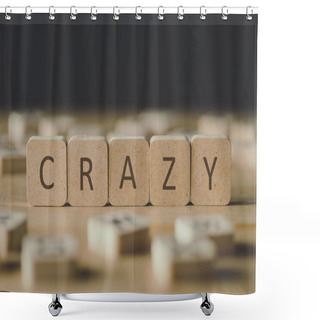 Personality  Selective Focus Of Word Crazy Made Of Cubes Surrounded By Blocks With Letters Isolated On Black Shower Curtains
