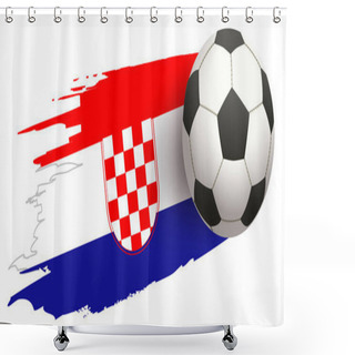 Personality  Soccer Ball Fly On Background Of Croatian Flag Shower Curtains