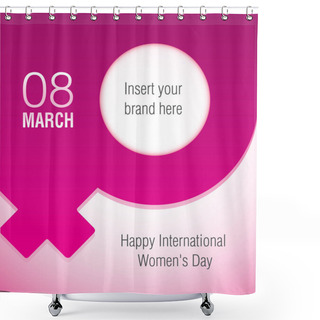 Personality  Commemorative Card To International Women's Day. Ideal For Educational And Informational Materials Shower Curtains