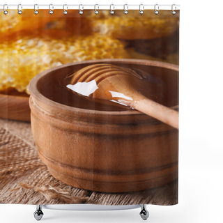 Personality  Flower Honey In A Wooden Bowl With A Stick Close-up. Vertical Shower Curtains