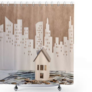 Personality  House Model On Dollar Banknotes Near Coins And Paper City On Background, Real Estate Concept Shower Curtains