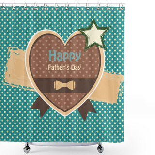 Personality  Happy Fathers Day Card Vintage Retro Shower Curtains