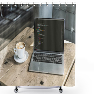 Personality  Cup Of Cappuccino And Laptop With Program Code On Screen On Rustic Wooden Table At Cafe Shower Curtains